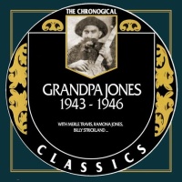 Grandpa Jones - The Chronogical Classics 1943-1946